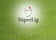superlig maçları başlıyor